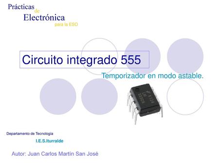 Circuito integrado 555 Electrónica Prácticas