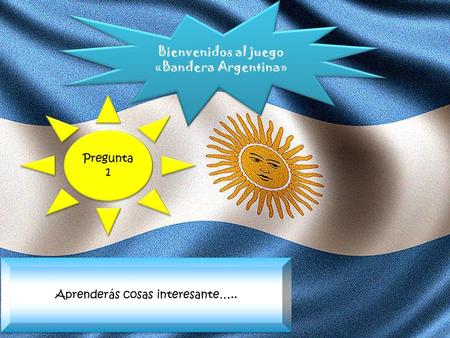 Bienvenidos al juego «Bandera Argentina»