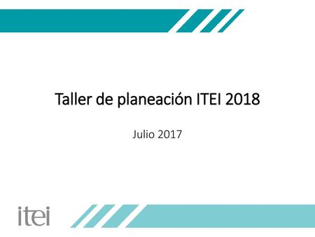 Taller de planeación ITEI 2018 Julio 2017