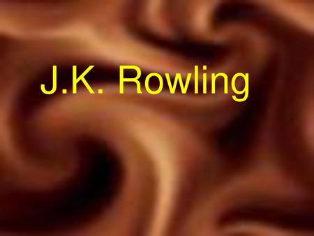 J.K. Rowling.