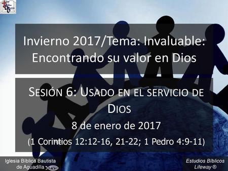 Invierno 2017/Tema: Invaluable: Encontrando su valor en Dios