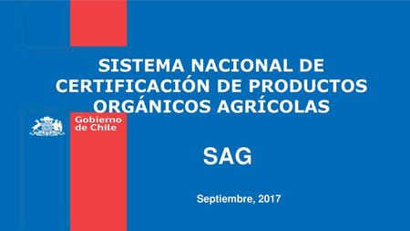 SISTEMA NACIONAL DE CERTIFICACIÓN DE PRODUCTOS ORGÁNICOS AGRÍCOLAS