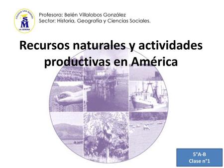 Recursos naturales y actividades productivas en América
