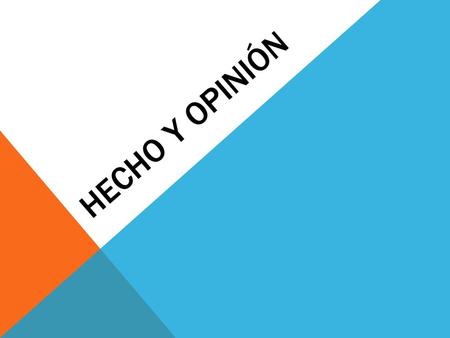 HECHO Y OPINIÓN.