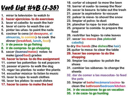 Verb List #4B (1-35) cortar el césped- to mow the lawn
