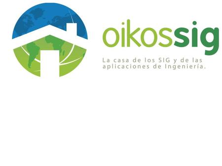Principales características de las soluciones implementadas por Oikos Sig