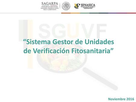 “Sistema Gestor de Unidades de Verificación Fitosanitaria”