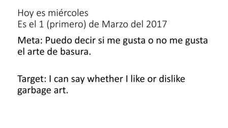 Hoy es miércoles Es el 1 (primero) de Marzo del 2017