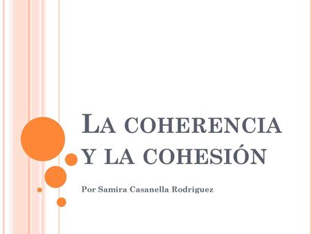 La coherencia y la cohesión