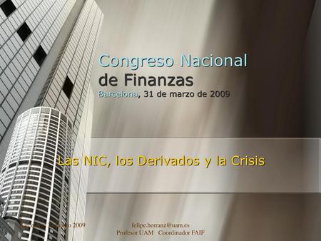 Congreso Nacional de Finanzas Barcelona, 31 de marzo de 2009