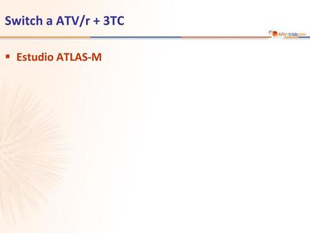 ARV-trial.com Switch a ATV/r + 3TC Estudio ATLAS-M.