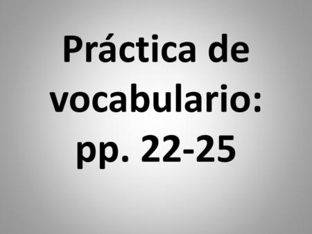 Práctica de vocabulario: pp