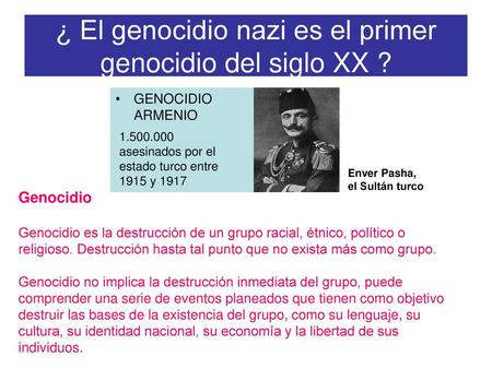 ¿ El genocidio nazi es el primer genocidio del siglo XX ?