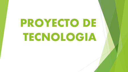 PROYECTO DE TECNOLOGIA