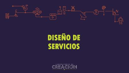 DISEÑO DE SERVICIOS.