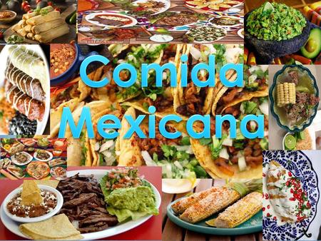 Comida Mexicana.