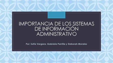 Importancia de los sistemas de información administrativo