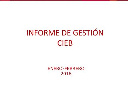 INFORME DE GESTIÓN CIEB