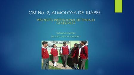 CBT No. 2, ALMOLOYA DE JUÁREZ