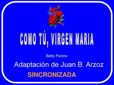 Adaptación de Juan B. Arzoz