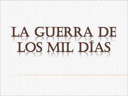 La guerra de los mil días