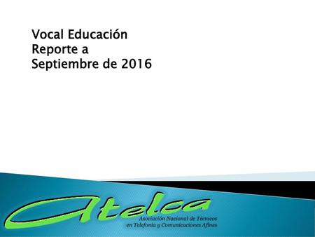 Vocal Educación Reporte a  Septiembre de 2016