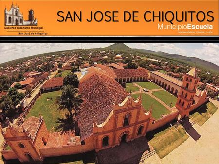 SAN JOSE DE CHIQUITOS.