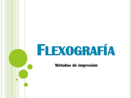 Flexografía Métodos de impresión.