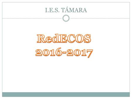 I.E.S. TÁMARA RedECOS 2016-2017.