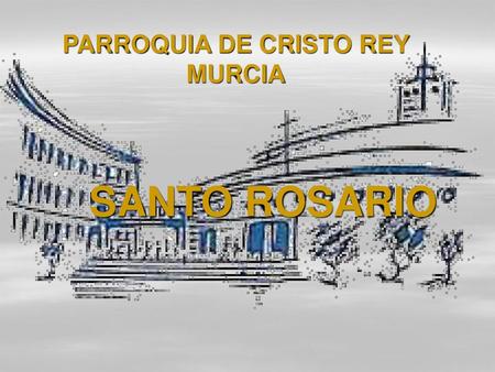 PARROQUIA DE CRISTO REY MURCIA