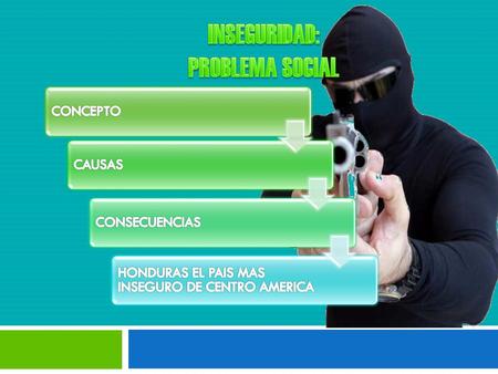 INSEGURIDAD: PROBLEMA SOCIAL