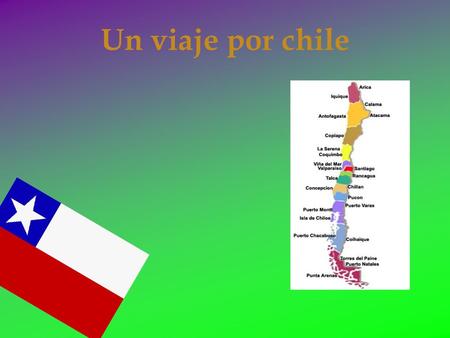 Un viaje por chile.