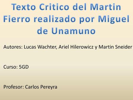 Texto Critico del Martin Fierro realizado por Miguel de Unamuno