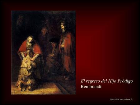 El regreso del Hijo Pródigo Rembrandt