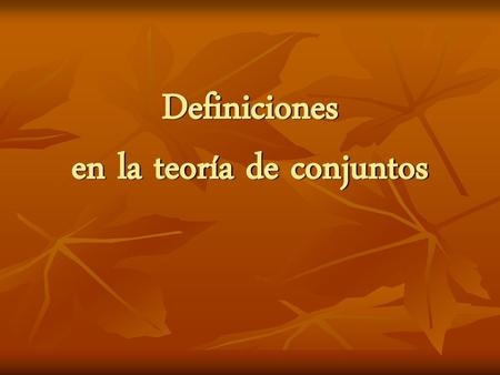 Definiciones en la teoría de conjuntos