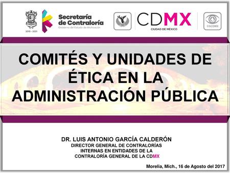 COMITÉS Y UNIDADES DE ÉTICA EN LA ADMINISTRACIÓN PÚBLICA