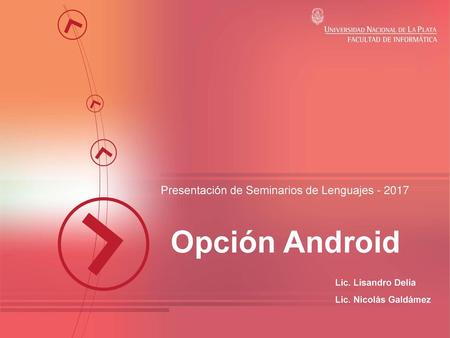Presentación de Seminarios de Lenguajes Opción Android