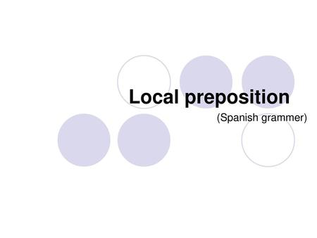 Local preposition (Spanish grammer).