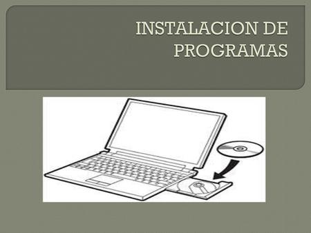 INSTALACION DE PROGRAMAS