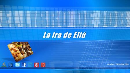 La ira de Eliú Octubre – Diciembre 2016.