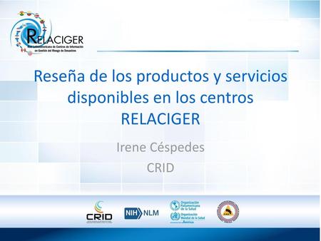Reseña de los productos y servicios disponibles en los centros RELACIGER Irene Céspedes CRID.
