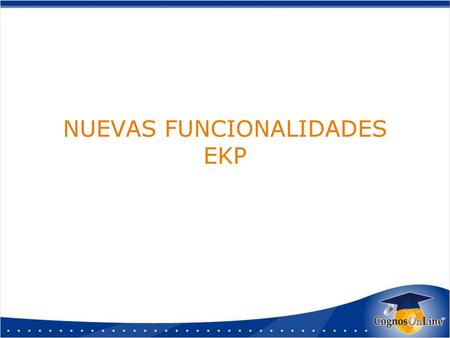 NUEVAS FUNCIONALIDADES EKP