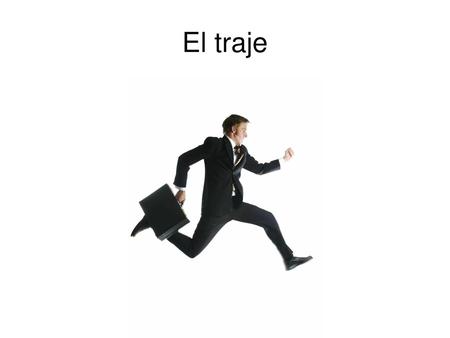 El traje.