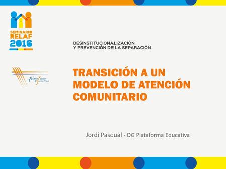 TRANSICIÓN A UN MODELO DE ATENCIÓN COMUNITARIO