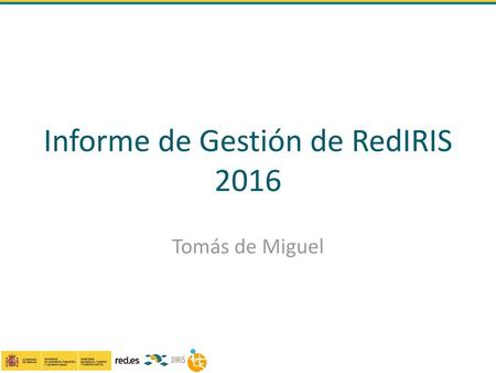 Informe de Gestión de RedIRIS 2016