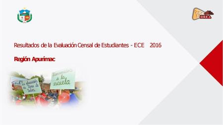 Resultados de la Evaluación Censal de Estudiantes - ECE  2016