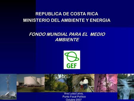 REPUBLICA DE COSTA RICA MINISTERIO DEL AMBIENTE Y ENERGIA