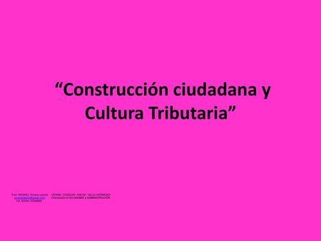 “Construcción ciudadana y Cultura Tributaria”