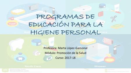 PROGRAMAS DE EDUCACIÓN PARA LA HIGIENE PERSONAL
