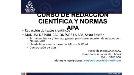 CURSO DE REDACCIÓN CIENTÍFICA Y NORMAS APA Redacción de textos científicos MANUAL DE PUBLICACIONES DE LA APA, Sexta Edición. Estructura básica y formato.